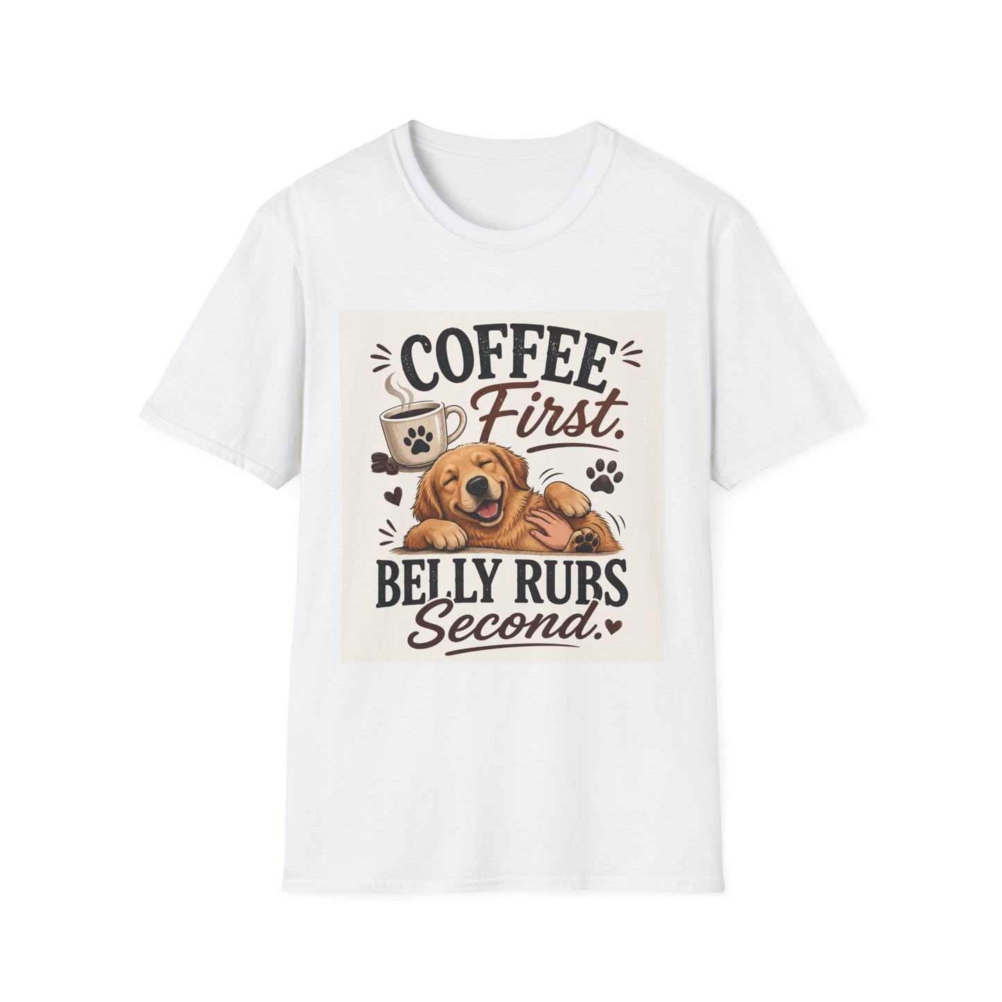 Coffee First T-Shirt — "Coffee First, Belly Rubs Second" Dog Lover Tee