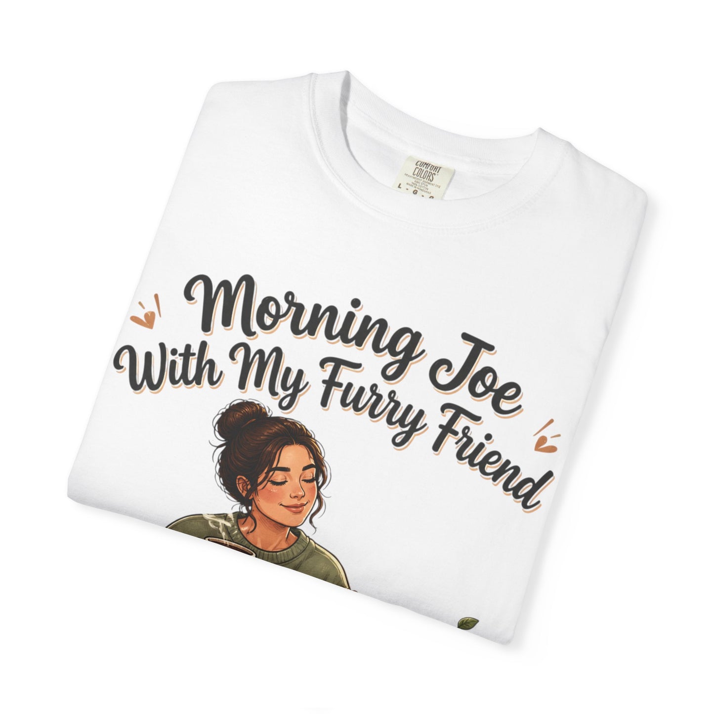 Morning Joe With My Furry Friend T‑Shirt — Cozy Coffee & Dog Lover Tee