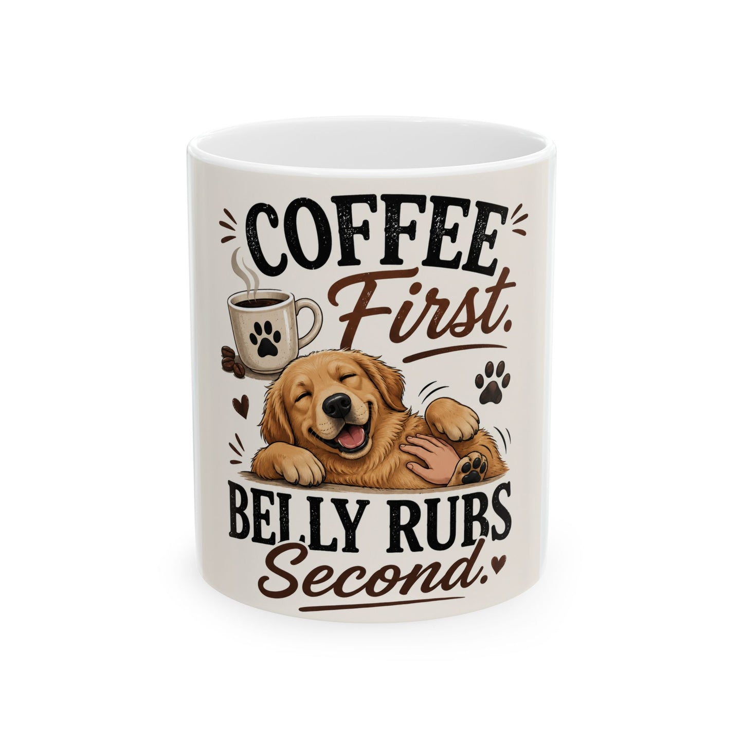 Coffee First, Belly Rubs Second Mug — Cute Dog Paw Print Ceramic Coffee Cup (11oz/15oz)